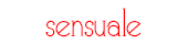 SENSUALE SENSUALE