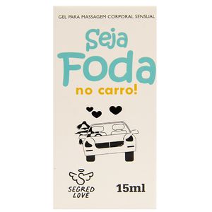 Seja Foda No Carro Hot Ice 15ml Segred Love