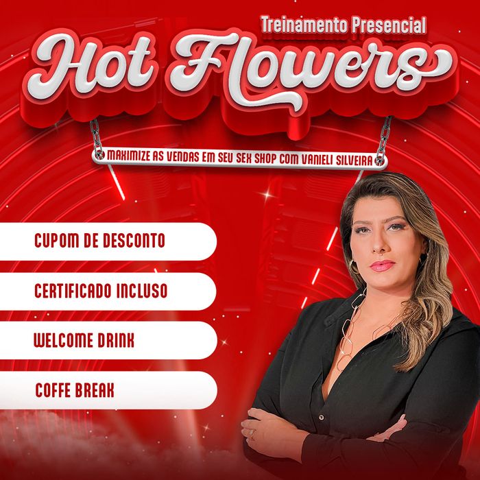 Treinamento Hot Flowers Sexóloga Vanieli