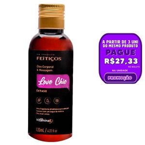 óleo Corporal Massagem Love Chic êxtase 120ml Feitiços