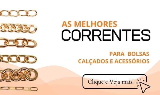 AS MELHORES CORRENTES PARA SUAS BOLSAS.