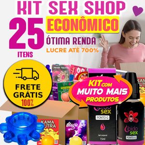 KIT SEX SHOP MEGA LUCRO (25 ITENS ECONOMICO) - JEITO SEXY