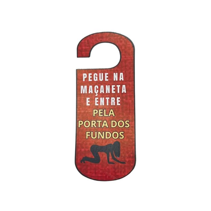 Aviso de Porta - Pegue na Maçaneta e Entre Pela Porta dos Fundos
