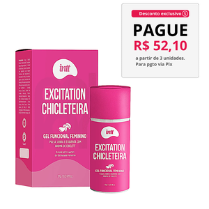 Excitation Chicleteira - Intt